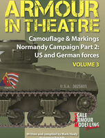 Armour in Theatre Camouflage & Markings Normandy Campaign Part 2: U.S. and German forces volume 3 written and compiled by M.Healey - Image 1