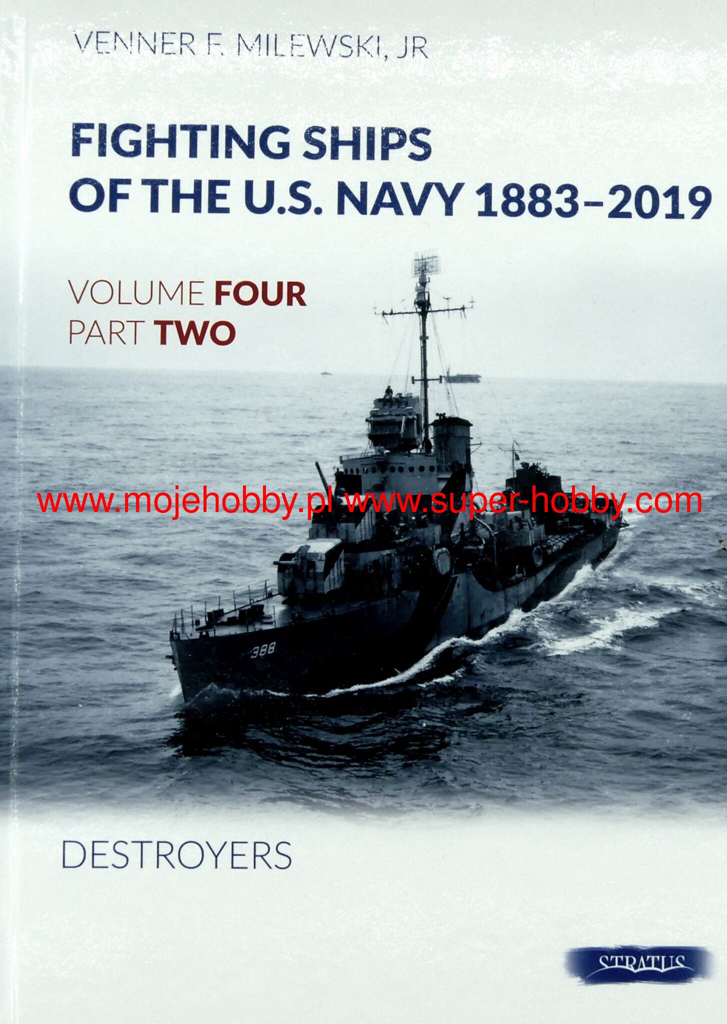 Fighting Ships Of The U.S. Navy 1883-2019 - Destroyers (Volume