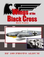 Wings of the Black Cross Bf 109 Photo Album supplement to Special Number Three