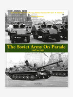 The Soviet Army on Parade 1946-1991