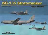 Boeing KC-135 Stratotanker by Kenneth P. Katz (Walk Around Series) Soft Cover