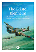 Bristol Blenheim Mk.I - Mk.IV- A Detailed Guide to The RAFs First Modern Monoplane Bomber by Richard A. Franks (Airframe Album 05) - Image 1