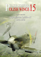 Polish Wings 15. - Supermarine Spitfire IX 1944-1946 - Part 2 - Image 1